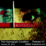 Sadayatana Podcast #117 «This Hypnagogic Condition»